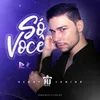 About Só Você Song