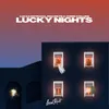 About Lucky Nights Song