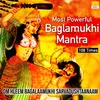 About Most Powerful Baglamukhi Mantra - 108 Times - Om Hleem Bagalaamukhi Sarvadushtaanaam Song