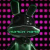 About march hare Song