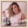 About Canção Pra Te Roubar Song