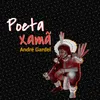 About Poeta Xamã Song