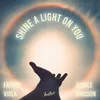 About Shine a Light on You Song