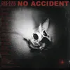 NO ACCIDENT