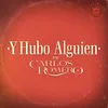 About Y Hubo Alguien Song