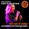 About We Got It Good Lockdown Live from Helsinki Song