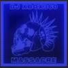 About MASSACRE Song