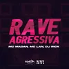 About Rave Agressiva Song