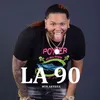 About La 90 Song