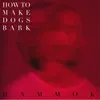 How to Make Dogs Bark