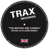 About The British Are Coming (Pour Le Plaisir Remix) Song