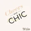 About Cheers & Chic Song
