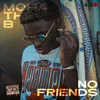 About No Friends Song