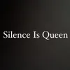 About Silence is Queen Song