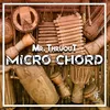 About Micro Chord Song