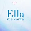 About Ella Me Canta Song