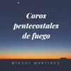 About Coros Pentecostales de Fuego Song