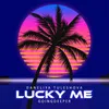 About Lucky Me Radio Edit Song