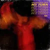 About My Turn (feat. Taz LI) Song