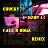 About Chucky73 - Bzrp 43 Catz 'N Dogz Remix Song