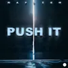 About Push It Song