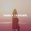 About Hang A Távolból Song