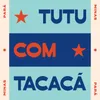 Canto de Moçambique / Tutu Com Tacacá