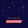 Red Eyes at Christmas