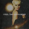 About I Feel the Earth Move Song