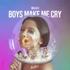 About Boys Make Me Cry Song