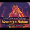 About Kesariya Balam Live Song