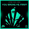 About You Broke Me First Song