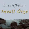 About Imeall Órga  Song