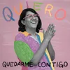 About Quiero Quedarme Contigo Song