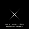 Dejo vientulību Mart Inc. Remix Radio Edit