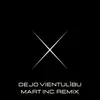 Dejo vientulību Mart Inc. Remix Extended