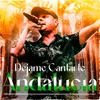 Déjame Cantarte Andalucia