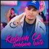 About Kabum Cê Também Bate Song