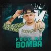 About Fogo Na Bomba Song