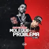 About Moleque Problema Song