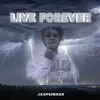 About Live Forever Song