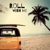 About Roll with Me Song