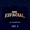 About Nave Espacial Song