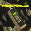 About MONEYCALLZ Song