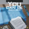 You Can Be