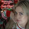 Mamacita ¿Dónde Está Santa Claus?