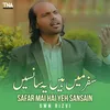Safar Mai Hai Yeh Sansain
