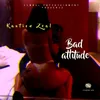 About Bad Attitude Song