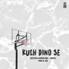 About Kuch Dino Se Song