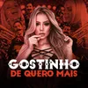 About Gostinho de Quero Mais Song